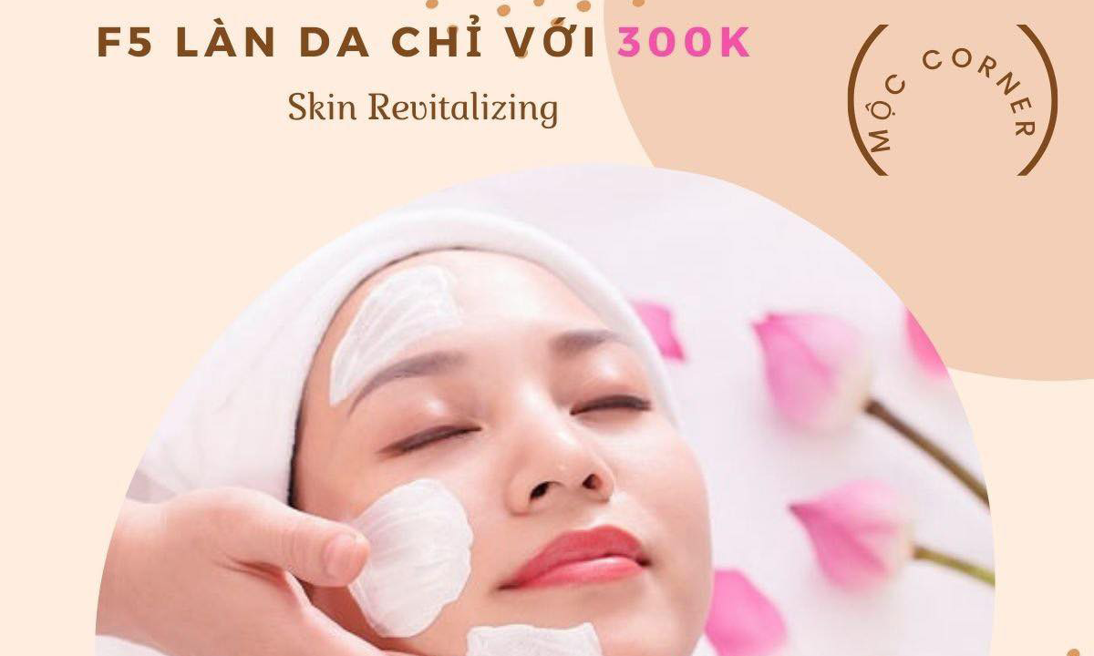 F5 làn da chỉ với 300K - Bỏ ra 1 giờ 